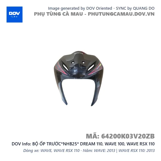 BỘ ỐP TRƯỚC*NHB25* DREAM 110, WAVE 100, WAVE RSX 110 — 64200K03V20ZB