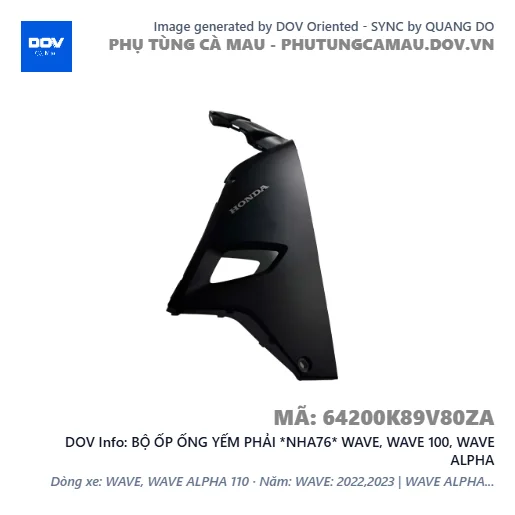BỘ ỐP ỐNG YẾM PHẢI *NHA76* WAVE, WAVE 100, WAVE ALPHA — 64200K89V80ZA