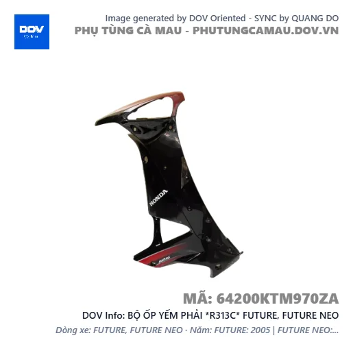 BỘ ỐP YẾM PHẢI *R313C* FUTURE, FUTURE NEO — 64200KTM970ZA