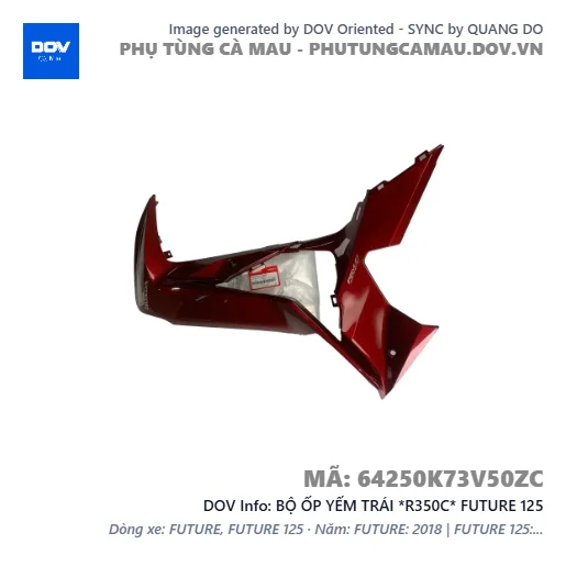 BỘ ỐP YẾM TRÁI *R350C* FUTURE 125 — 64250K73V50ZC