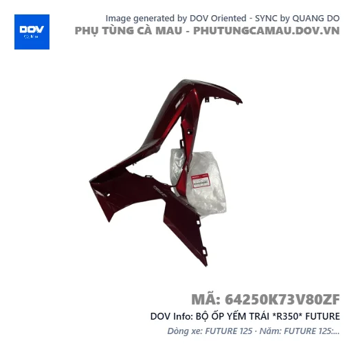 BỘ ỐP YẾM TRÁI *R350* FUTURE — 64250K73V80ZF