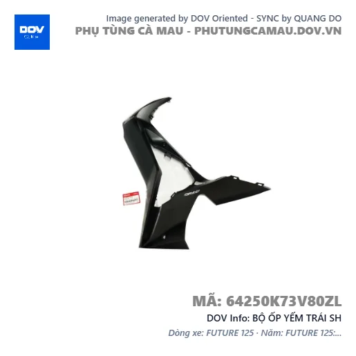 BỘ ỐP YẾM TRÁI SH — 64250K73V80ZL