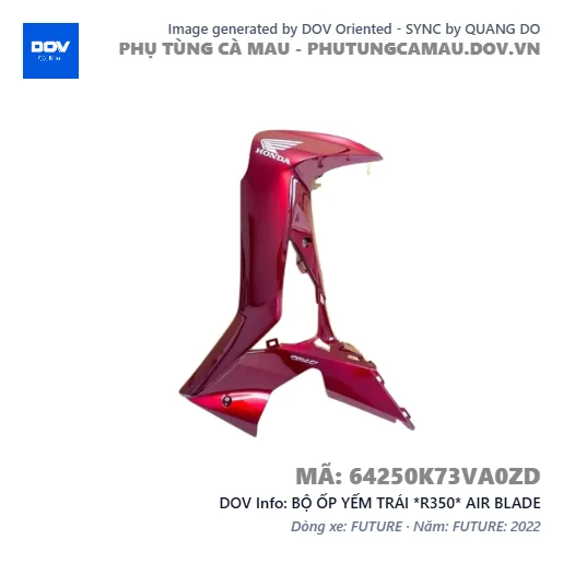 BỘ ỐP YẾM TRÁI *R350* AIR BLADE — 64250K73VA0ZD