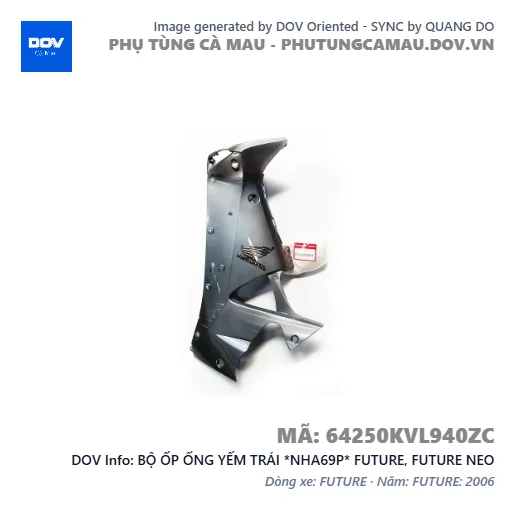 BỘ ỐP ỐNG YẾM TRÁI *NHA69P* FUTURE, FUTURE NEO — 64250KVL940ZC