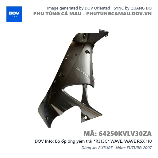 Bộ ốp ống yếm trái *R313C* WAVE, WAVE RSX 110 — 64250KVLV30ZA