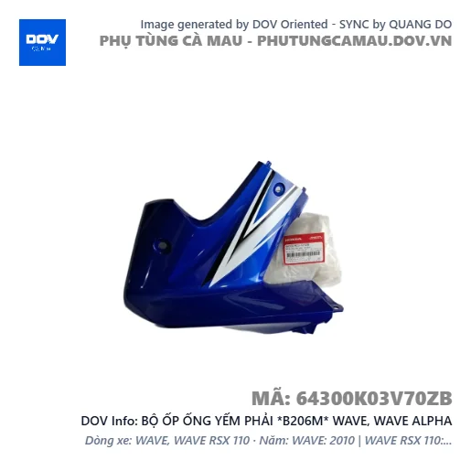 BỘ ỐP ỐNG YẾM PHẢI *B206M* WAVE, WAVE ALPHA — 64300K03V70ZB