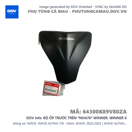 BỘ ỐP TRƯỚC TRÊN *NHA76* WINNER, WINNER X — 64300K89V80ZA