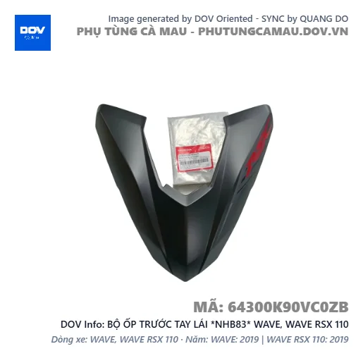 BỘ ỐP TRƯỚC TAY LÁI *NHB83* WAVE, WAVE RSX 110 — 64300K90VC0ZB