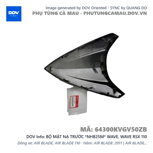 BỘ MẶT NẠ TRƯỚC *NHB25M* WAVE, WAVE RSX 110 — 64300KVGV50ZB