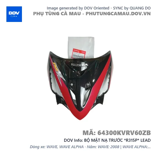 BỘ MẶT NẠ TRƯỚC *R315P* LEAD — 64300KVRV60ZB