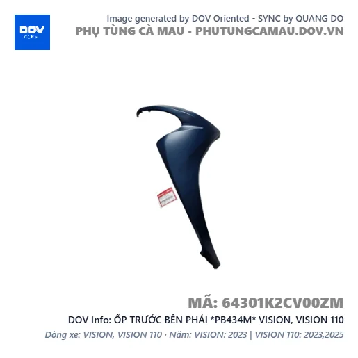 ỐP TRƯỚC BÊN PHẢI *PB434M* VISION, VISION 110 — 64301K2CV00ZM