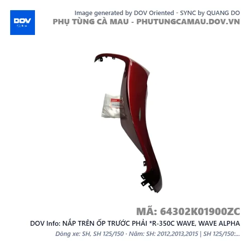 NẮP TRÊN ỐP TRƯỚC PHẢI *R-350C WAVE, WAVE ALPHA — 64302K01900ZC