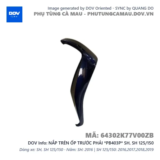 NẮP TRÊN ỐP TRƯỚC PHẢI *PB403P* SH, SH 125/150 — 64302K77V00ZB