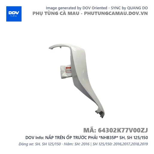 NẮP TRÊN ỐP TRƯỚC PHẢI *NHB35P* SH, SH 125/150 — 64302K77V00ZJ