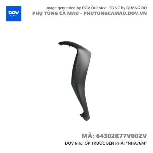 ỐP TRƯỚC BÊN PHẢI *NHA76M*  — 64302K77V00ZV