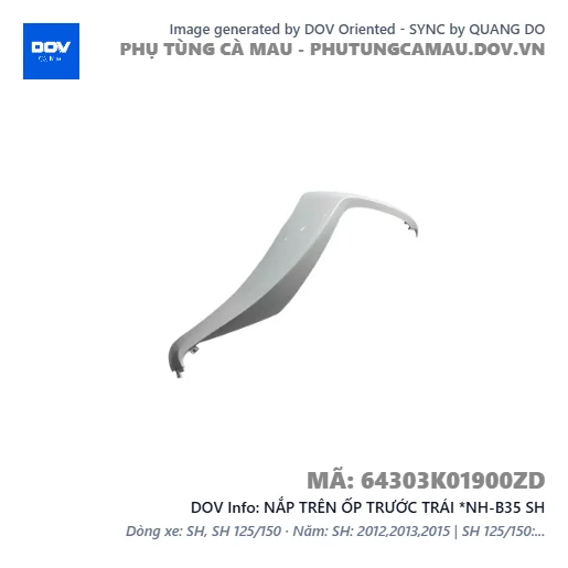 NẮP TRÊN ỐP TRƯỚC TRÁI *NH-B35 SH — 64303K01900ZD
