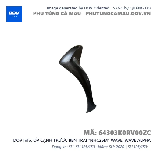 ỐP CẠNH TRƯỚC BÊN TRÁI *NHC26M* WAVE, WAVE ALPHA — 64303K0RV00ZC