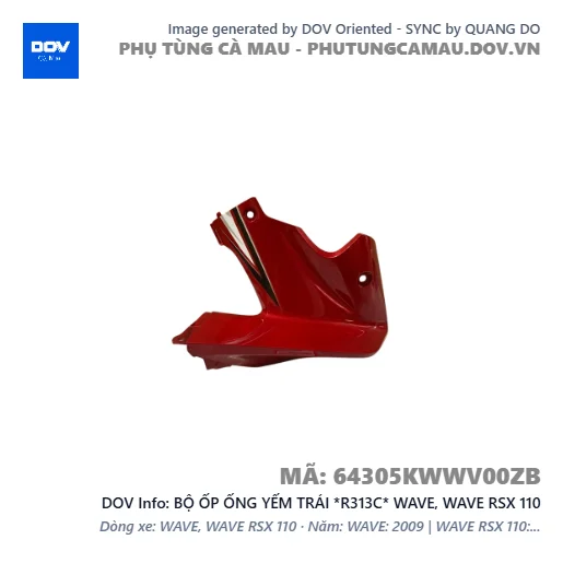 BỘ ỐP ỐNG YẾM TRÁI *R313C* WAVE, WAVE RSX 110 — 64305KWWV00ZB