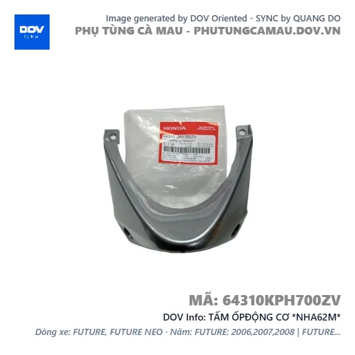 TẤM ỐPĐỘNG CƠ *NHA62M*  — 64310KPH700ZV