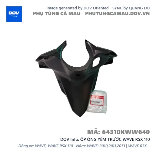 ỐP ỐNG YẾM TRƯỚC WAVE RSX 110 — 64310KWW640