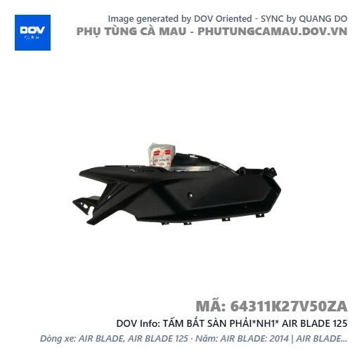 TẤM BẮT SÀN PHẢI*NH1* AIR BLADE 125 — 64311K27V50ZA