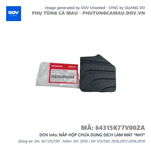 NẮP HỘP CHỨA DUNG DỊCH LÀM MÁT *NH1*  — 64315K77V00ZA