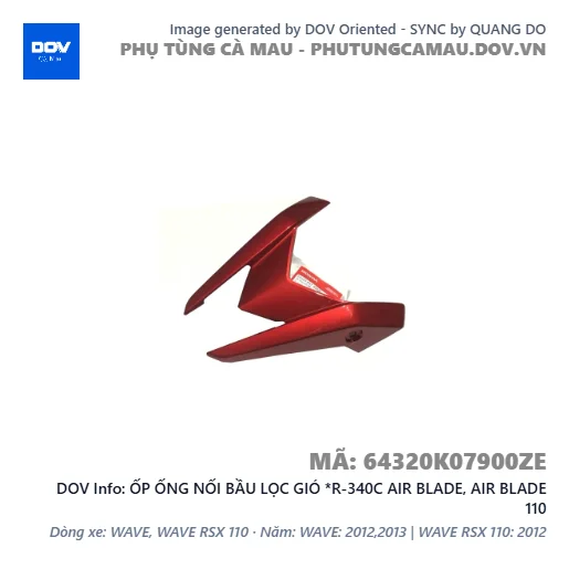 ỐP ỐNG NỐI BẦU LỌC GIÓ *R-340C AIR BLADE, AIR BLADE 110 — 64320K07900ZE