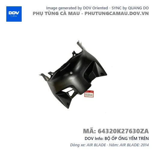 BỘ ỐP ỐNG YẾM TRÊN  — 64320K27630ZA