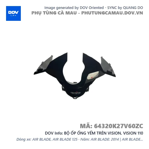 BỘ ỐP ỐNG YẾM TRÊN VISION, VISION 110 — 64320K27V60ZC