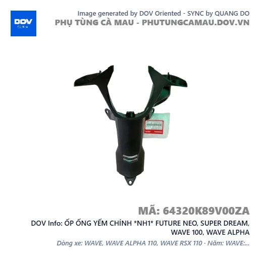 ỐP ỐNG YẾM CHÍNH *NH1* FUTURE NEO, SUPER DREAM, WAVE 100, WAVE ALPHA — 64320K89V00ZA