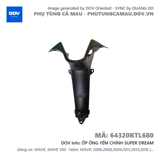 ỐP ỐNG YẾM CHÍNH SUPER DREAM — 64320KTL680