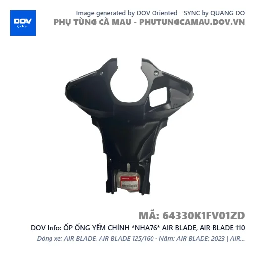 ỐP ỐNG YẾM CHÍNH *NHA76* AIR BLADE, AIR BLADE 110 — 64330K1FV01ZD