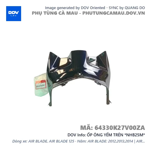 ỐP ÔNG YẾM TRÊN *NHB25M*  — 64330K27V00ZA