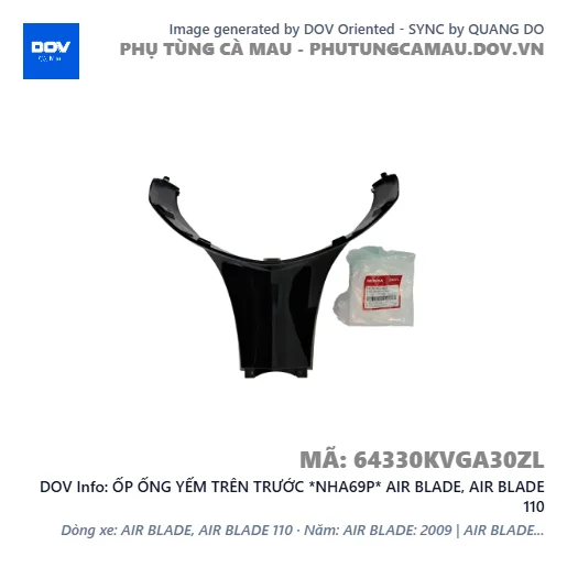 ỐP ỐNG YẾM TRÊN TRƯỚC *NHA69P* AIR BLADE, AIR BLADE 110 — 64330KVGA30ZL
