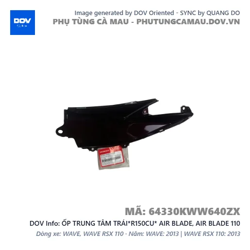 ỐP TRUNG TÂM TRÁI*R150CU* AIR BLADE, AIR BLADE 110 — 64330KWW640ZX
