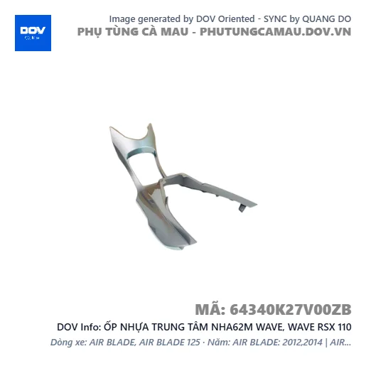 ỐP NHỰA TRUNG TÂM NHA62M WAVE, WAVE RSX 110 — 64340K27V00ZB