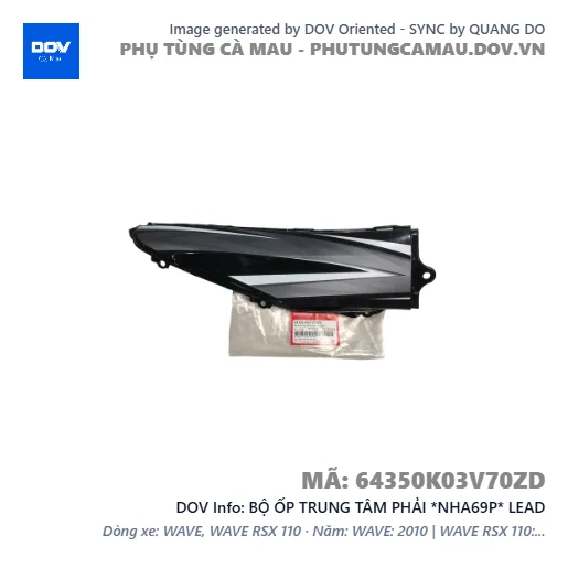 BỘ ỐP TRUNG TÂM PHẢI *NHA69P* LEAD — 64350K03V70ZD