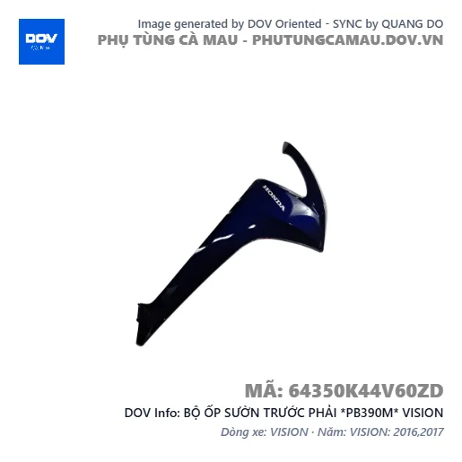 BỘ ỐP SƯỜN TRƯỚC PHẢI *PB390M* VISION — 64350K44V60ZD