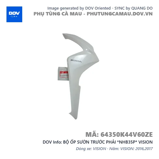 BỘ ỐP SƯỜN TRƯỚC PHẢI *NHB35P* VISION — 64350K44V60ZE