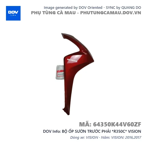 BỘ ỐP SƯỜN TRƯỚC PHẢI *R350C* VISION — 64350K44V60ZF