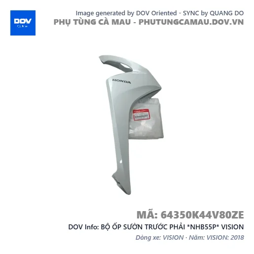BỘ ỐP SƯỜN TRƯỚC PHẢI *NHB55P* VISION — 64350K44V80ZE