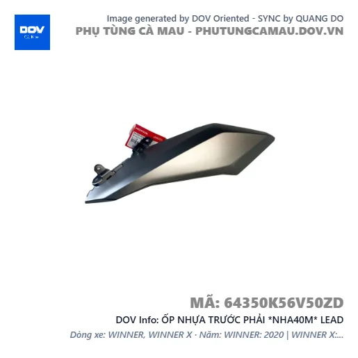 ỐP NHỰA TRƯỚC PHẢI *NHA40M* LEAD — 64350K56V50ZD