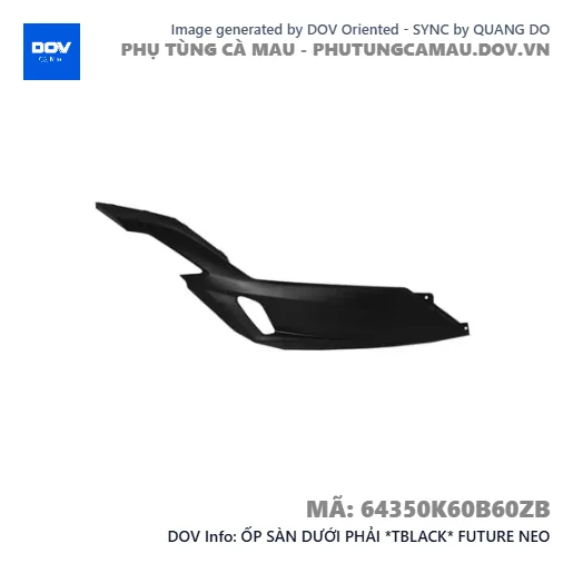 ỐP SÀN DƯỚI PHẢI *TBLACK* FUTURE NEO — 64350K60B60ZB