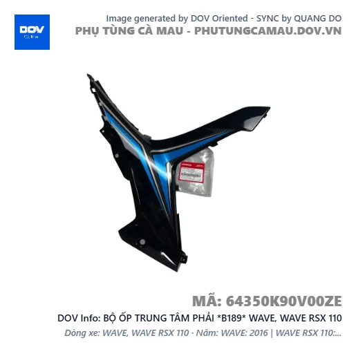 BỘ ỐP TRUNG TÂM PHẢI *B189* WAVE, WAVE RSX 110 — 64350K90V00ZE