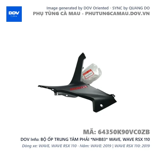 BỘ ỐP TRUNG TÂM PHẢI *NHB83* WAVE, WAVE RSX 110 — 64350K90VC0ZB