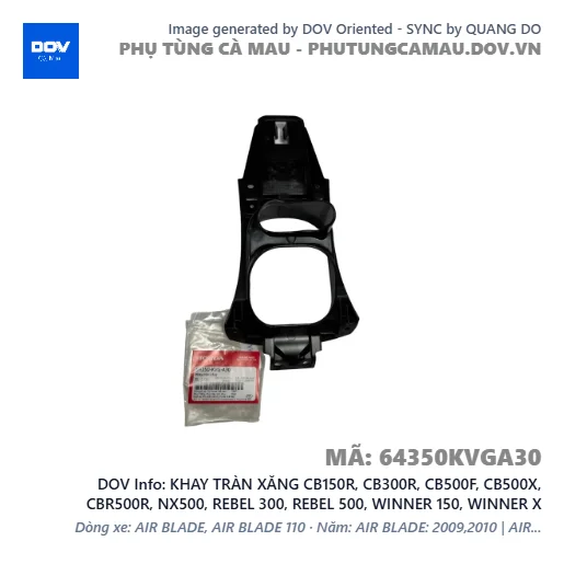 KHAY TRÀN XĂNG CB150R, CB300R, CB500F, CB500X, CBR500R, NX500, REBEL 300, REBEL 500, WINNER 150, WINNER X — 64350KVGA30