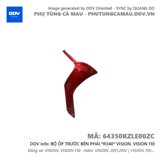 BỘ ỐP TRƯỚC BÊN PHẢI *R340* VISION, VISION 110 — 64350KZLE00ZC
