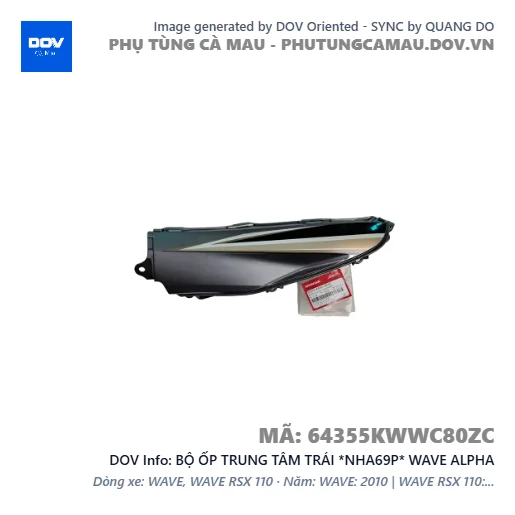 BỘ ỐP TRUNG TÂM TRÁI *NHA69P* WAVE ALPHA — 64355KWWC80ZC