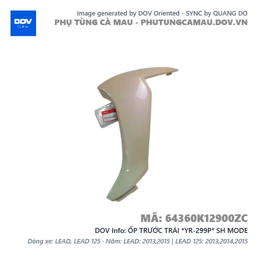 ỐP TRƯỚC TRÁI *YR-299P* SH MODE — 64360K12900ZC