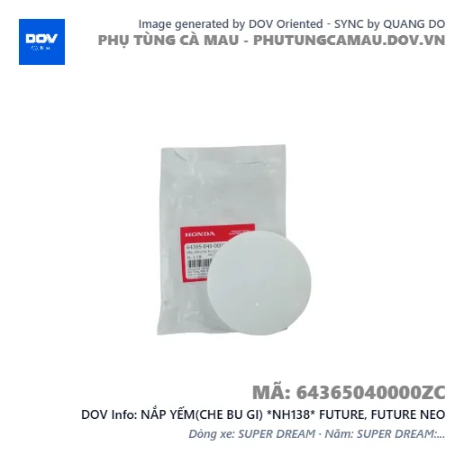 NẮP YẾM(CHE BU GI) *NH138* FUTURE, FUTURE NEO — 64365040000ZC